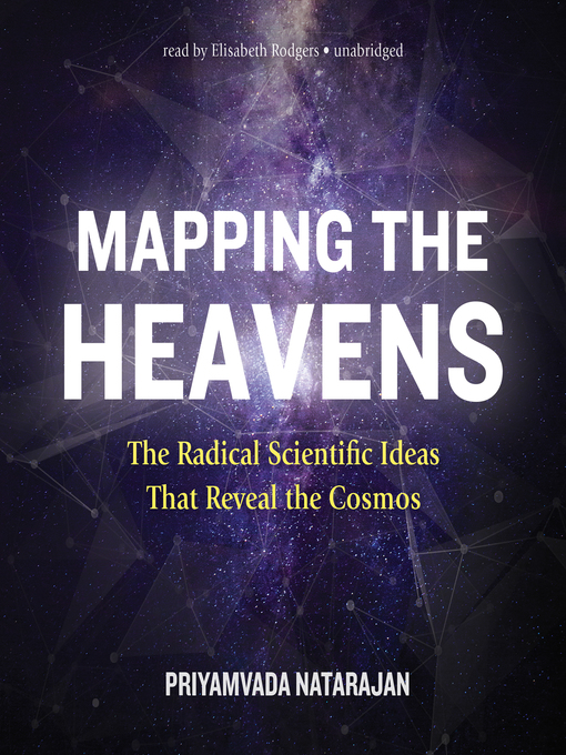 Title details for Mapping the Heavens by Priyamvada Natarajan - Wait list